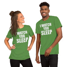 Load image into Gallery viewer, I watch you sleep - Unisex T-Shirt
