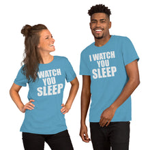 Load image into Gallery viewer, I watch you sleep - Unisex T-Shirt
